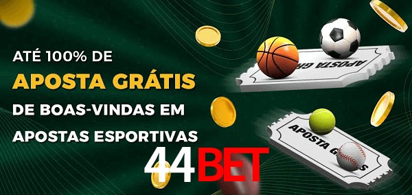 44Bet Ate 100% de Aposta Gratis
